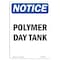 Signmission OSHA Notice, 7" Height, Polymer Day Tank Sign, 7" X 5", Portrait OS-NS-D-57-V-17664 - alternate 1
